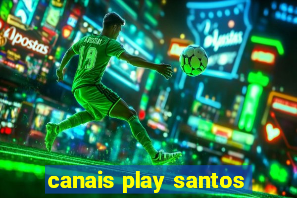 canais play santos